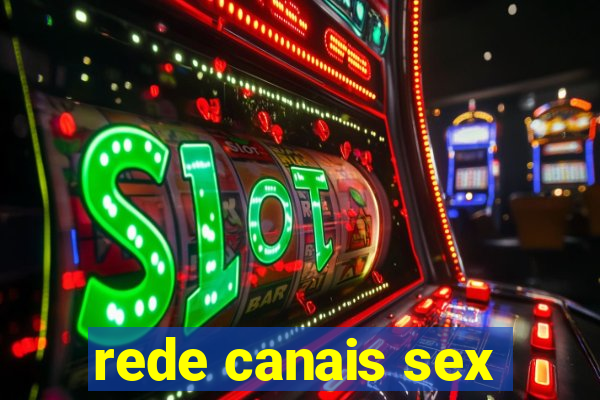 rede canais sex